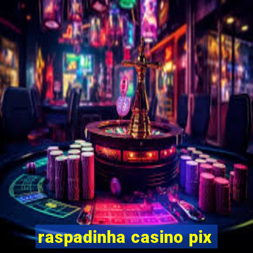 raspadinha casino pix